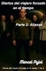 Marcel Pujol - Diarios del viajero forzado en el tiempo - Parte 2