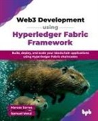 Marcos Sarres, Samuel Venzi - Web3 Development using Hyperledger Fabric Framework