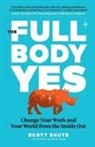 Scott Shute - The Full Body Yes