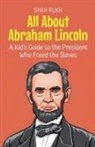 Shah Rukh - All About Abraham Lincoln