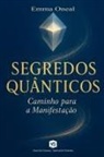 Emma Oneal - Segredos Quânticos - Caminho para a Manifestação
