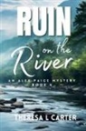 Theresa L Carter - Ruin on the River