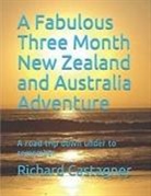 Richard Castagner - A Fabulous Three Month New Zealand and Australia Adventure