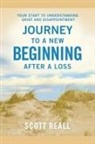Scott Reall - Journey to a New Beginning After a Loss