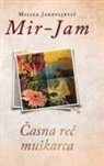 Milica Jakovljevi¿ Mir-Jam - ¿asna re¿ mu¿karca