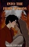 Riley Taylor - Into the Fiery Woods