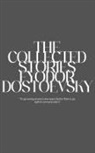 Fyodor Dostoevsky - The Collected Stories of Fyodor Dostoevsky