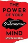 Joseph Murphy - The Power of your Subconscious Mind