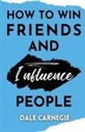 Dale Carnegie - How to win friends and Influence People