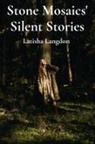Latisha Langdon - Stone Mosaics' Silent Stories