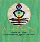 Christine Lily Kessler - The Art of Living Yoga
