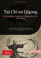 Bendis Saage, Bendis A. I. Saage - Nederlands - Tai Chi en Qigong: De Complete Gids voor Taijiquan en Tai Chi Chuan