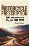 Michael Stewart - The Motorcycle Prescription