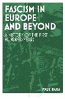 Paul Baxa - Fascism in Europe and Beyond