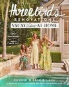 Erin Cayless, Bonnie Hindmarsh, Bonnie Cayless Hindmarsh, Lana Taylor - Three Birds Renovations: Vacay Vibes At Home
