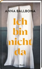Anna Ballbona - Ich bin nicht da