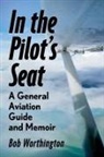 Bob Worthington - In the Pilot's Seat