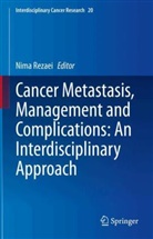 Nima Rezaei - Cancer Metastasis, Management and Complications: An Interdisciplinary Approach