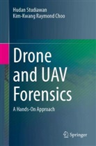 Kim-Kwang Raymond Choo, Hudan Studiawan - Drone and UAV Forensics