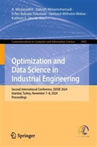 Erfan Babaee Tirkolaee, Erfan Babaee Tirkolaee et al, A. Mirzazadeh, Zohreh Molamohamadi, Kathryn E. Stecke, Gerhard-Wilhelm Weber - Optimization and Data Science in Industrial Engineering
