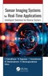 M. Chandrasekaran, T. Kamalakannan, S. Kannadhasan, R. Nagarajan, N. Shanmugasundaram - Sensor Imaging Systems for Real-Time Applications