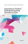 Wangbei Ye, Wangbei (East China Normal University Ye - Innovations in Teachers' Professional Learning Networks in China