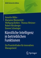 Mari Blumentritt, Marianne Blumentritt, Wolfgang Bohlen, Thomas Metzner, Annette Miller, Robert Rossberger... - Künstliche Intelligenz in betrieblichen Funktionen