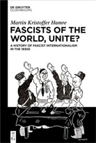 Martin Kristoffer Hamre - Fascists of the World, Unite?
