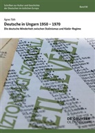 Ágnes Tóth - Deutsche in Ungarn 1950-1970