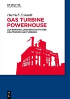 Dietrich Eckardt - Gas Turbine Powerhouse