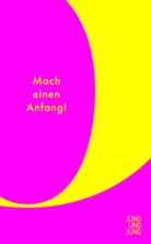 Günther Eisenhuber - Mach einen Anfang!