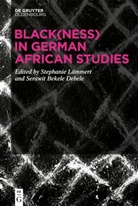 Bekele Debele, Serawit Bekele Debele, Stephanie Lämmert - Black(ness) in German African Studies