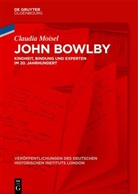 Claudia Moisel - John Bowlby