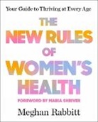 Meghan Rabbitt, Maria Shriver - The New Rules of Women's Health