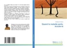 Khadijatou M Cisseck - Quand la maladie parle, écoute-la