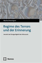 Manfred Henningsen - Regime des Terrors und der Erinnerung