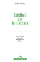 Miguel Delaney - Spielball der Milliardäre