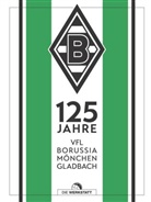 Borussia Mönchengladbach - 125 Jahre Borussia Mönchengladbach