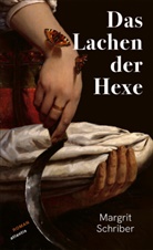 Margrit Schriber - Das Lachen der Hexe