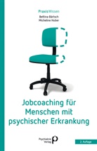 Bettina Bärtsch, Micheline Huber - Jobcoaching für Menschen mit psychischer Erkrankung