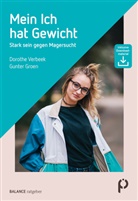 Gunter Groen, Gunter (Prof. Dr.) Groen, Dorothe Verbeek, Dorothe (Dr.) Verbeek - Mein Ich hat Gewicht