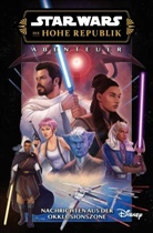 Paris Alleyne, Valeria Favoccia, Lucas Marangon, Daniel Jose Older, Vincenzo Riccardi, Cavan Scott... - Star Wars Comics: Die Hohe Republik - Abenteuer