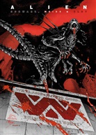 Ryan Cady, Michael Dowling, Michael u a Dowling, Marcelo Ferreira, Collin Kelly, Ryan Stegman - Alien: Schwarz, Weiß, Blut