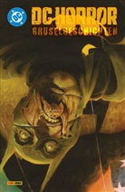Walt Barna, Jordan Blum, Laura Braga, David Dastmalchian, Tom Derenick, Danny Earls... - DC-Horror: Gruselgeschichten