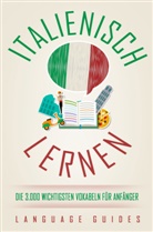 Language Guides, Marie Hofmann - Italienisch lernen: die 3.000 wichtigsten Vokabeln für Anfänger