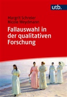Margrit Schreier, Nicole Weydmann - Fallauswahl in der qualitativen Forschung