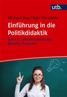 Michael May, Marc Partetzke - Einführung in die Politikdidaktik