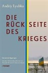 Andriy Lyubka, Alexander Kratochvil, Johannes Queck - Die Rückseite des Krieges