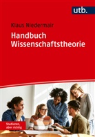 Klaus Niedermair - Handbuch Wissenschaftstheorie