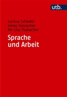 Mi Flubacher, Mi-Cha Flubacher, Jonas Hassemer, Larissa Schedel - Sprache und Arbeit